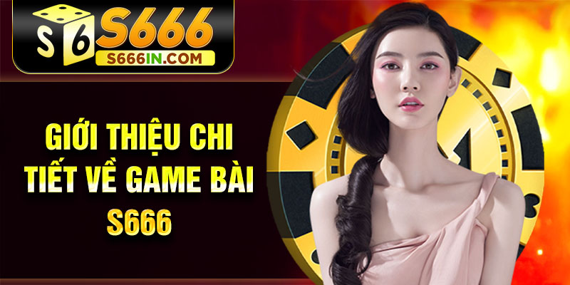 Hướng Dẫn Cách Chơi Sâm Lốc Tại S666 Chuẩn Bài
